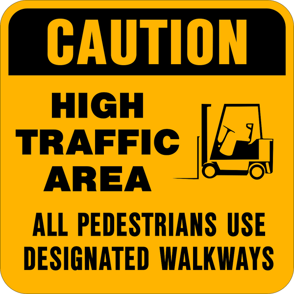 Caution High Traffic Area Western Safety Sign