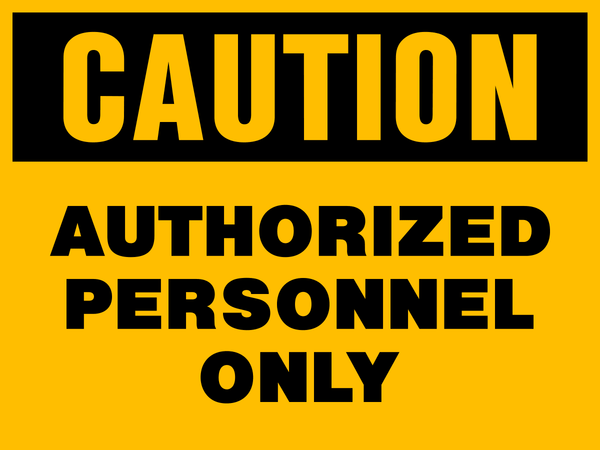 Caution - Authorized Personnel Only – Western Safety Sign