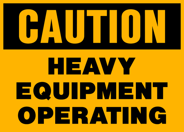 Caution - Heavy Equipment | Western Safety Sign